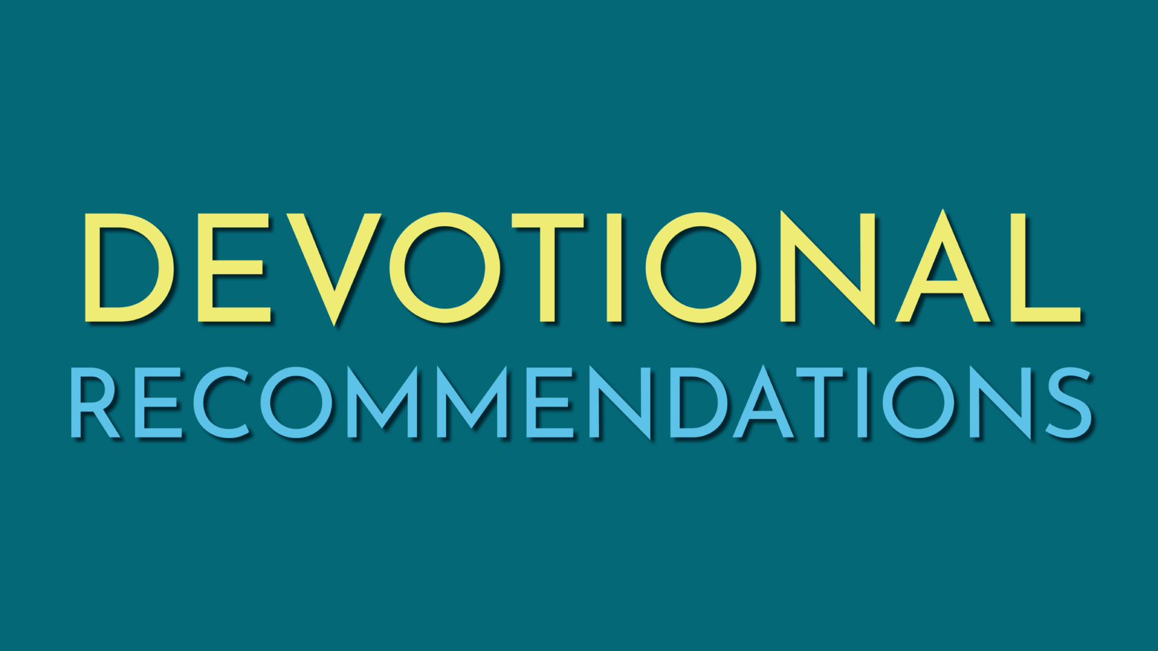 Devotional Recommendations