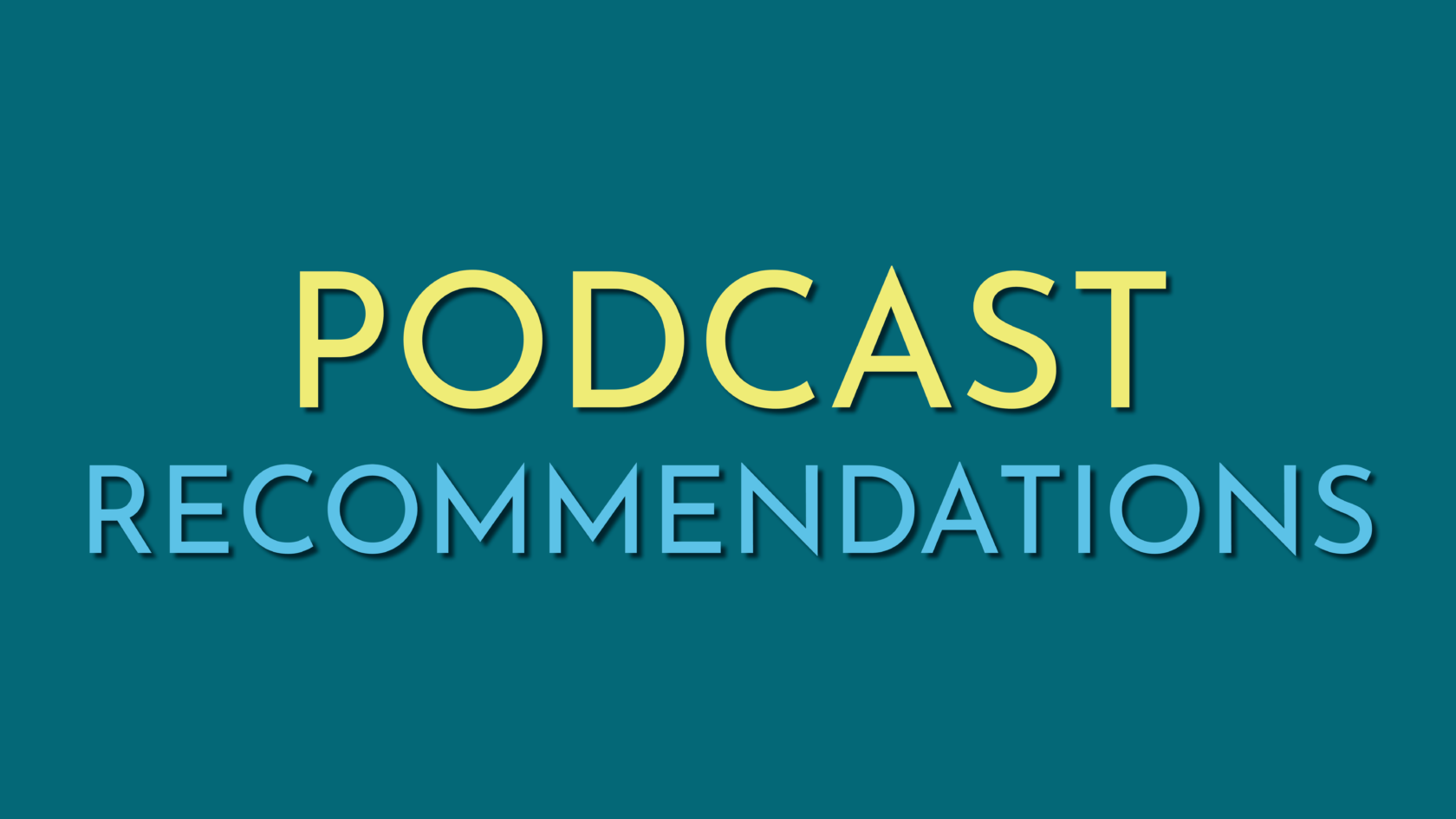 Podcast Recommendations