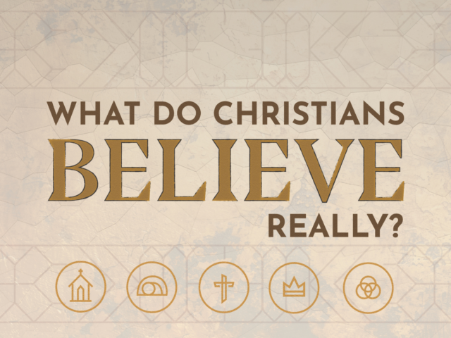 What Do Christians Believe... Really?