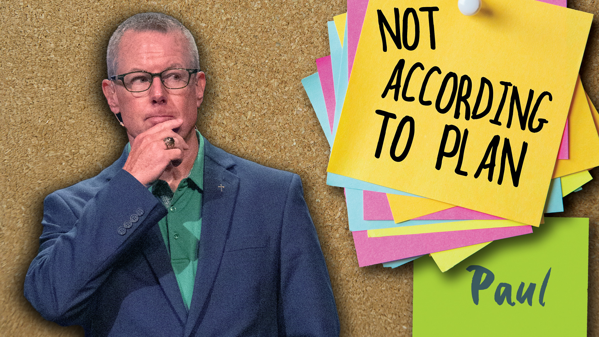 Not According to Plan | Paul - Mountaintop Church - Mountaintop Church